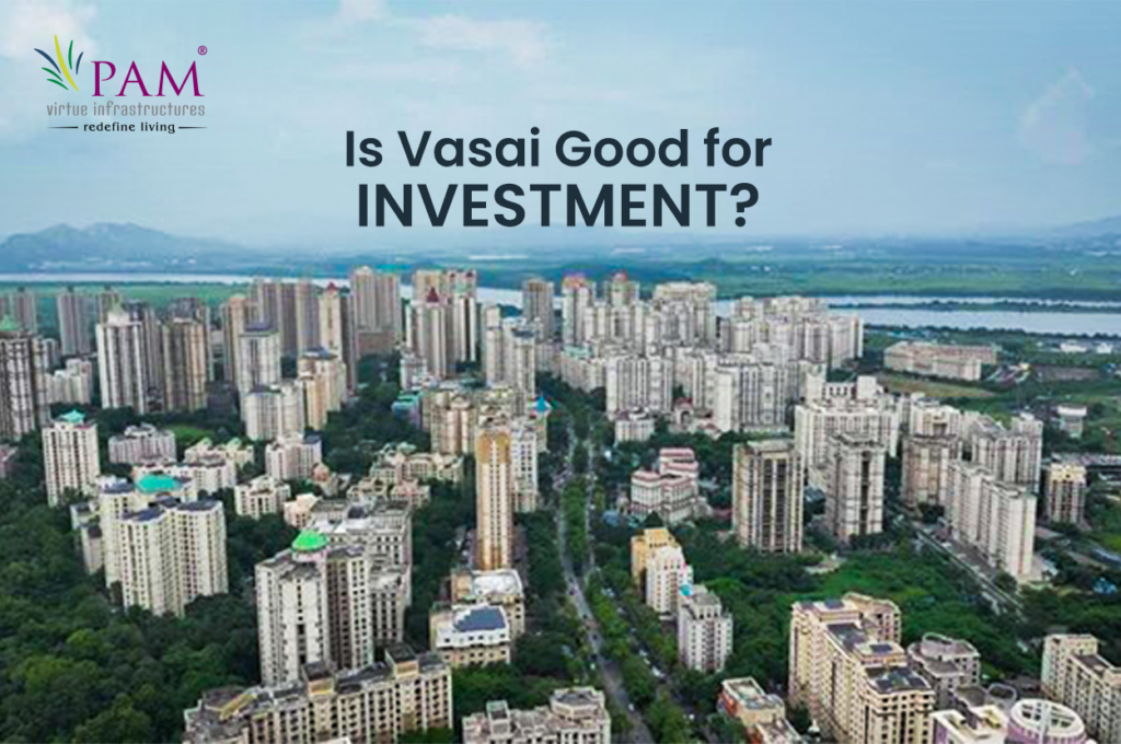 Is Vasai Good for Investment?
